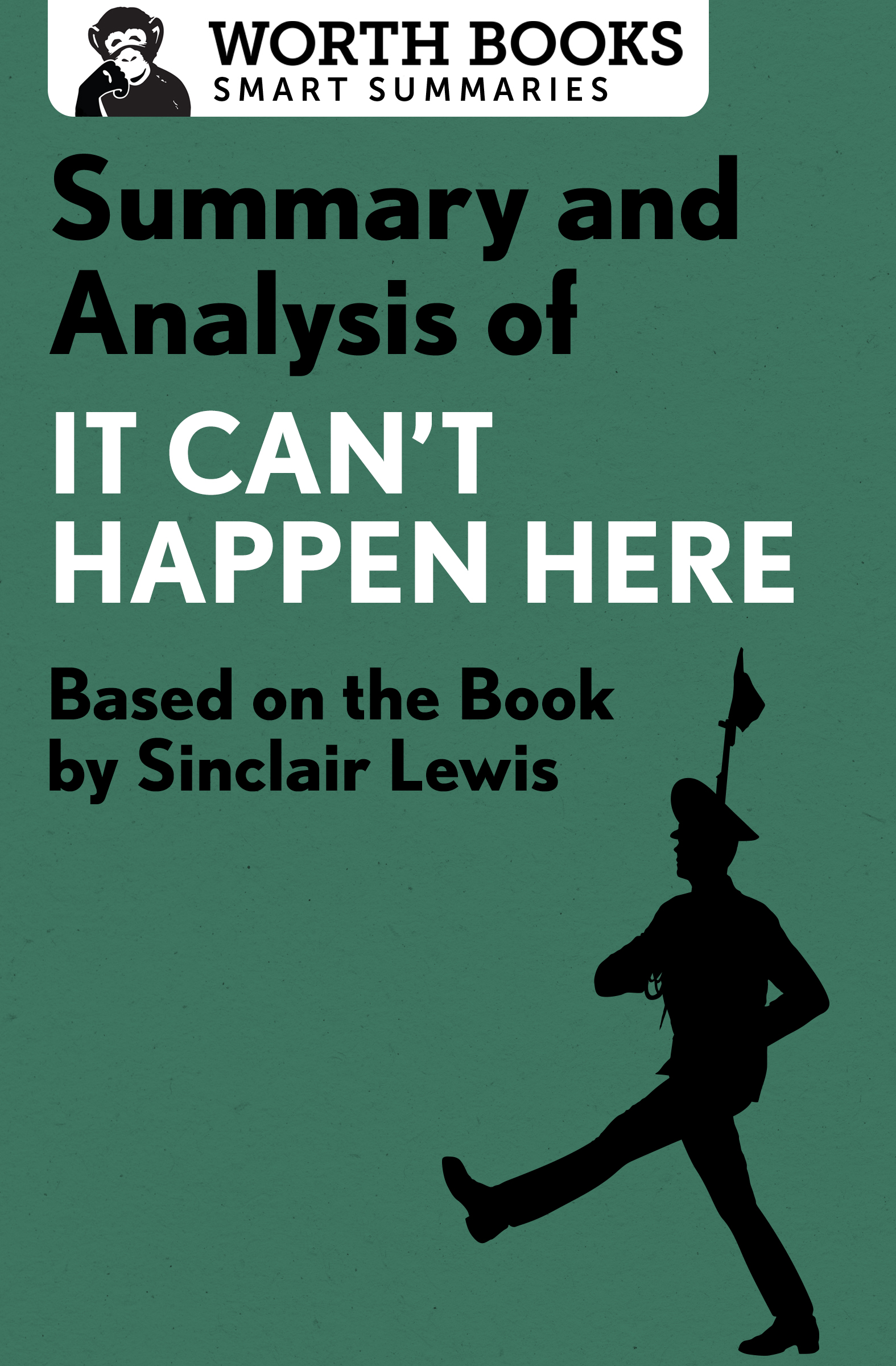 Summary and Analysis of It Cant Happen Here Based on the Book by Sinclair - photo 1