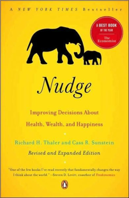 Richard H. Thaler - Nudge (Summary): Improving Decisions About Health, Wealth, and Happiness