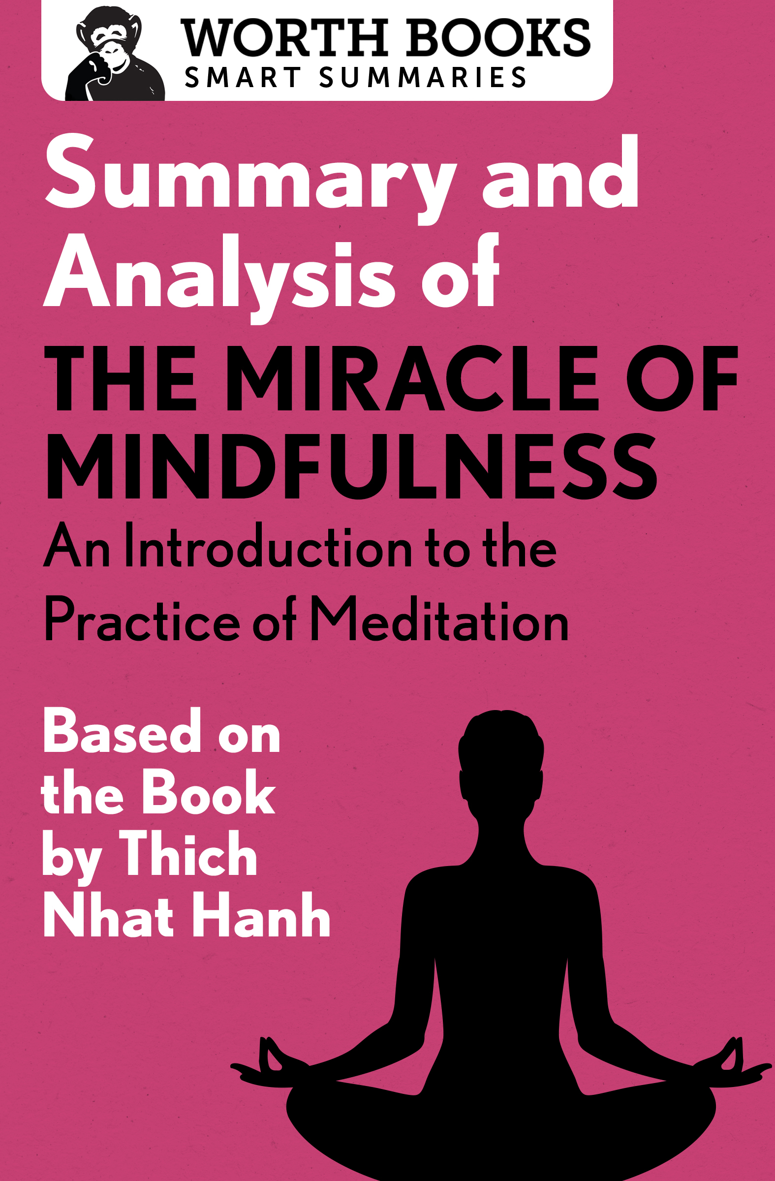 Summary and Analysis of The Miracle of Mindfulness An Introduction to the - photo 1
