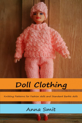 Anna Smit - Doll Clothing: Knitting patterns for Fashion dolls and Standard Barbie dolls