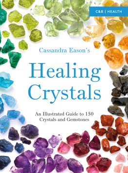 Cassandra Eason - Cassandra Easons Illustrated Directory of Healing Crystals