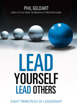 Phil Geldart - Lead Yourself Lead Others: Eight Principles of Leadership