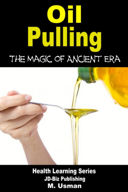 M. Usman Oil Pulling: The Magic of Ancient Era