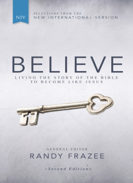 Randy Frazee Believe, NIV: Living the Story of the Bible to Become Like Jesus