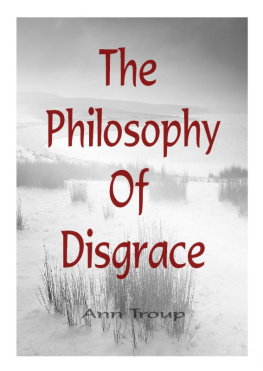 Ann Troup - The Philosophy of Disgrace