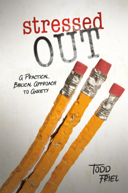 Todd Friel - Stressed Out: A Practical, Biblical Approach to Anxiety