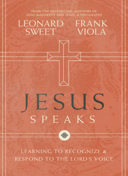 Leonard Sweet - Jesus Speaks: Learning to Recognize and Respond to the Lords Voice