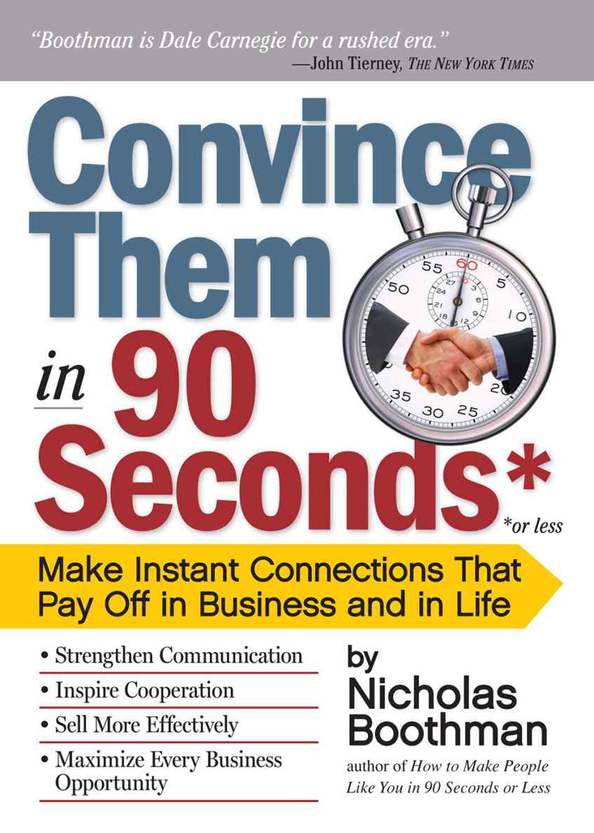 Convince Them in 90 Seconds or less Make Instant Connections That Pay - photo 1