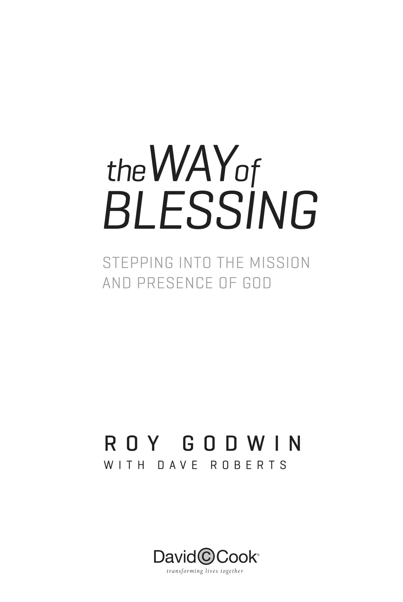 THE WAY OF BLESSING Published by David C Cook 4050 Lee Vance View Colorado - photo 2