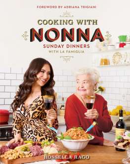 Rossella Rago - Cooking with Nonna: Sunday Dinners with La Famiglia