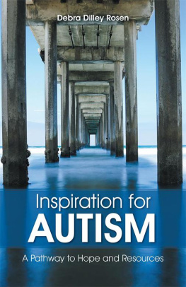 Debra Dilley Rosen - Inspiration for Autism: A Pathway to Hope and Resources