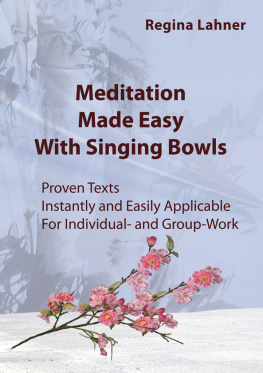 Regina Lahner - Meditation Made Easy: With Singing Bowls