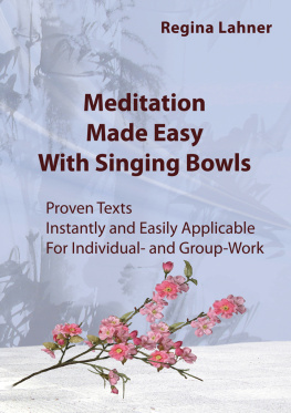 Regina Lahner Meditation Made Easy: With Singing Bowls