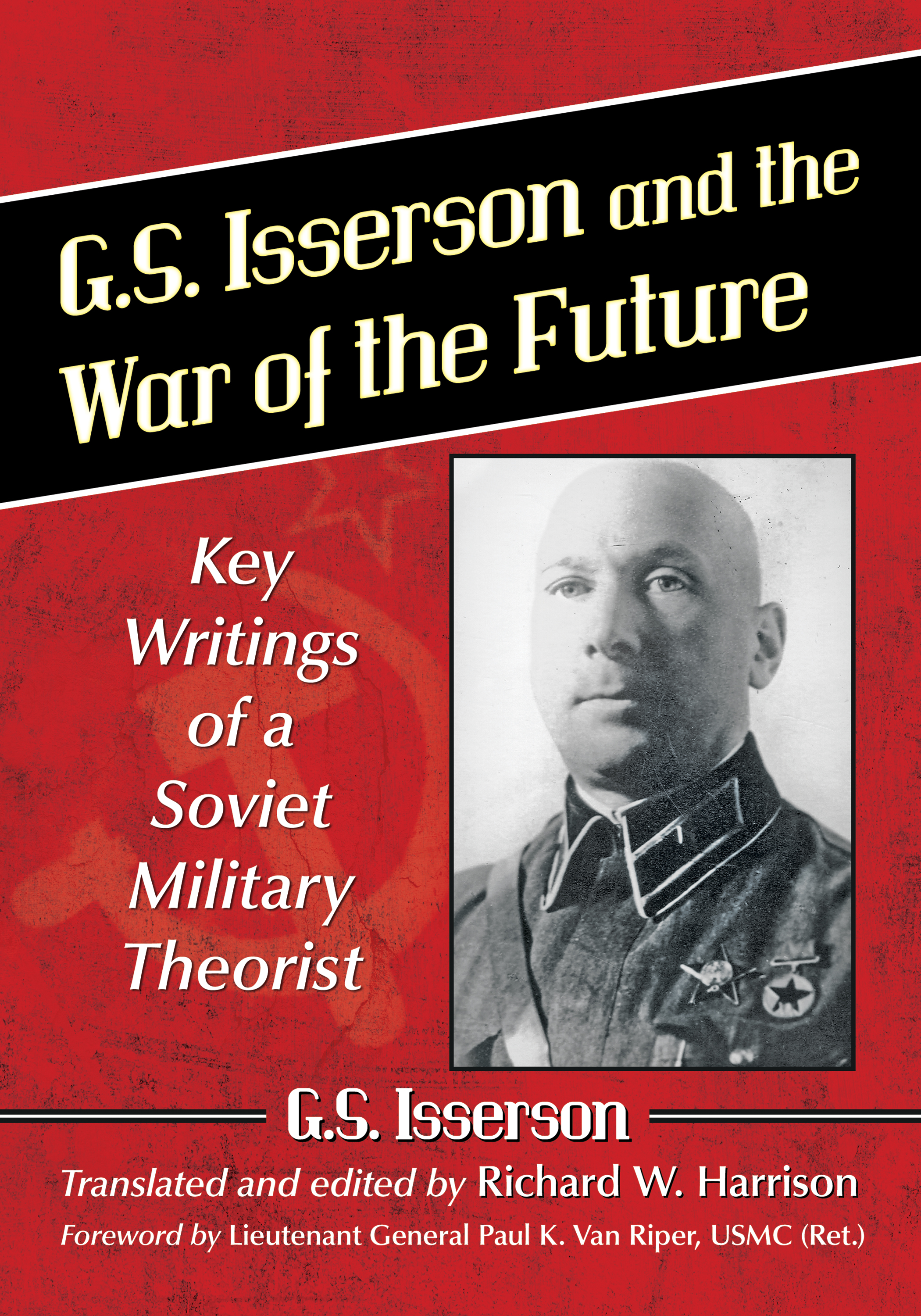 GS Isserson and the War of the Future Key Writings of a Soviet Military - photo 1