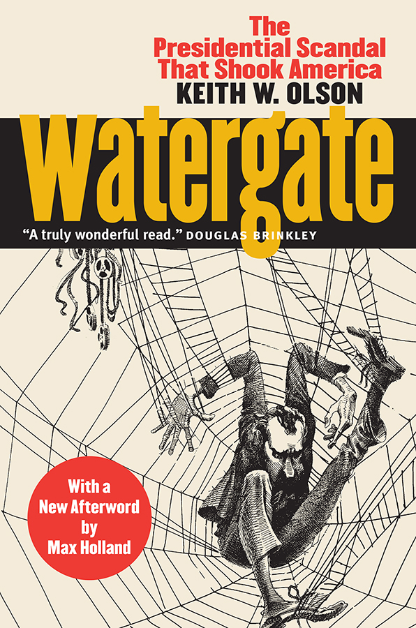 watergate watergate The Presidential Scandal That Shook America Keith - photo 1