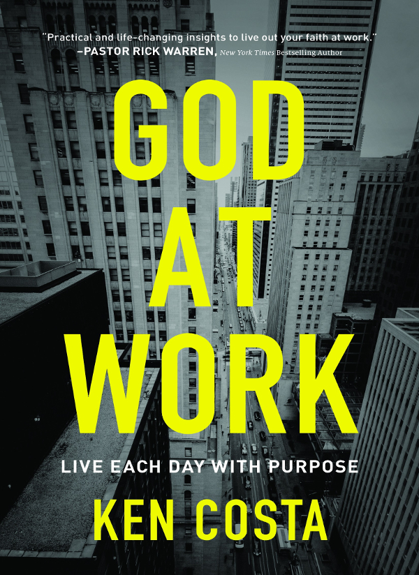 PRAISE FOR GOD AT WORK My friend Ken Costa in his book God at Work shares - photo 1