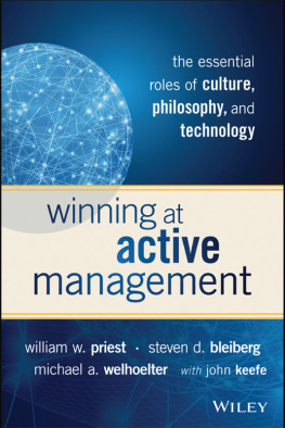 William W. Priest - Winning at Active Management: The Essential Roles of Culture, Philosophy, and Technology