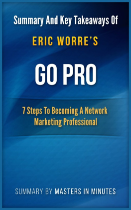 Masters in Minutes Go Pro: 7 Steps to Becoming a Network Marketing Professional / Summary & Key Takeaways In 20 Minutes