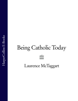 Laurence McTaggart - Being Catholic Today