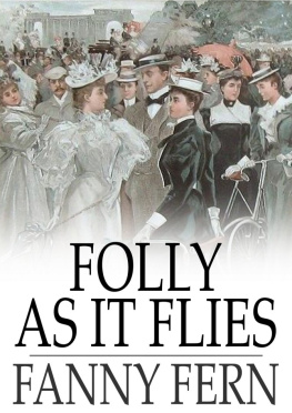 Fanny Fern - Folly as It Flies