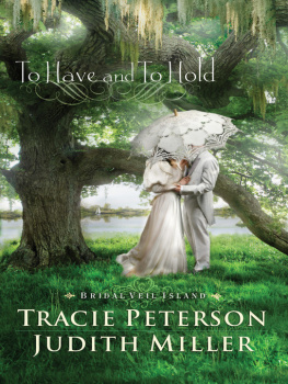 Tracie Peterson - To Have and To Hold