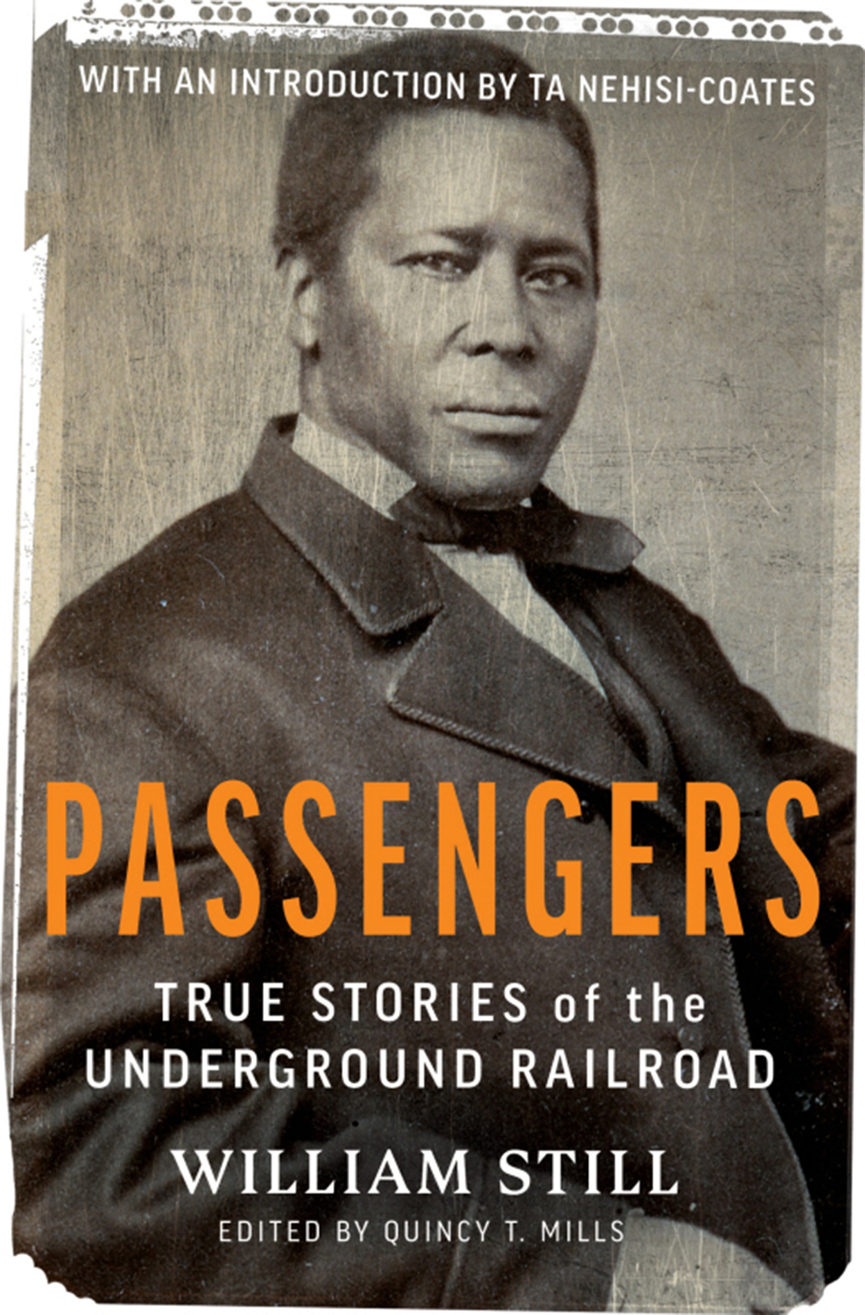 William Still Passengers True Stories of the Underground Railroad EDITED AND - photo 1