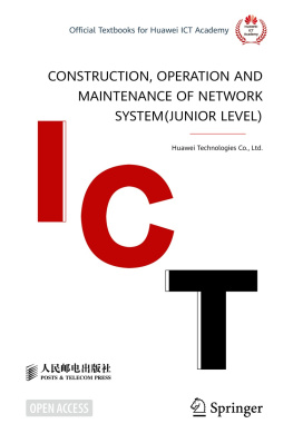 Huawei Technologies Co. Construction, Operation and Maintenance of Network System(Junior Level)