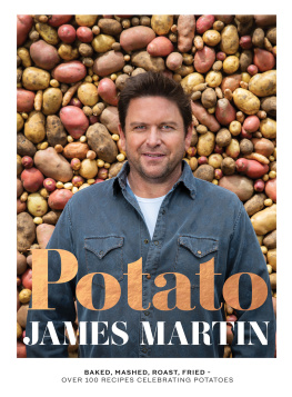 James Martin - Potato: Baked, Mashed, Roast, Fried - Over 100 Recipes Celebrating Potatoes