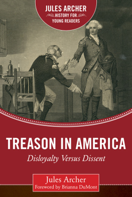 Jules Archer Treason in America: Disloyalty Versus Dissent