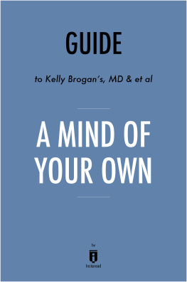 . Instaread Summary of a Mind of Your Own: by Kelly Brogan with Kristin Loberg