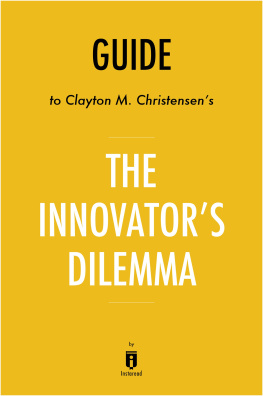 . Instaread - Summary of the Innovators Dilemma: by Clayton M. Christensen 