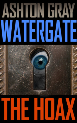 Ashton Gray Watergate: The Hoax