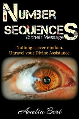 Amelia Bert - Number Sequences and their Messages: Unravel your Divine Assistance