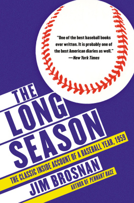 Jim Brosnan - The Long Season: the Classic Inside Account of a Baseball Year, 1959