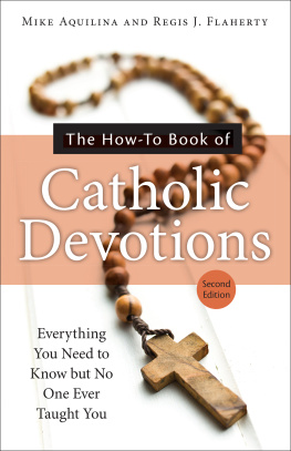 Mike Aquilina The How-To Book of Catholic Devotions