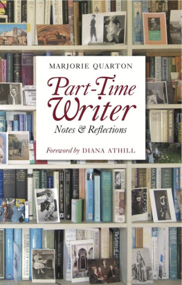 Marjorie Quarton - Part-Time Writer: Notes and Reflections