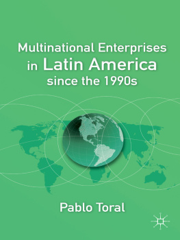 Pablo Toral - Multinational Enterprises in Latin America since the 1990s
