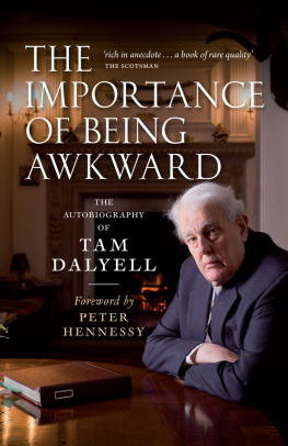 Tam Dalyell - The Importance of Being Awkward: The Autobiography of Tam Dalyell