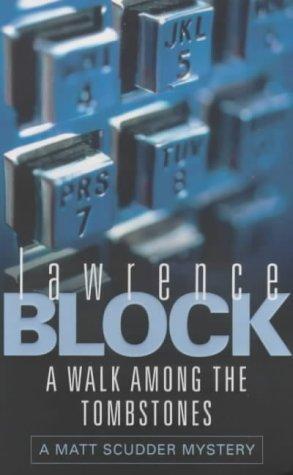 A Walk Among the Tombstones A Matthew Scudder Crime Novel Lawrence Block - photo 1