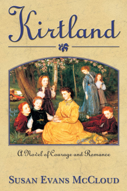 Susan Evans McCloud - Kirtland: Novel of Courage and Romance