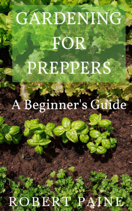 Robert Paine - Gardening for Preppers: A Beginners Guide