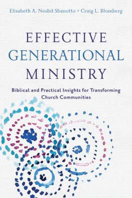 Craig L. Blomberg Effective Generational Ministry: Biblical and Practical Insights for Transforming Church Communities