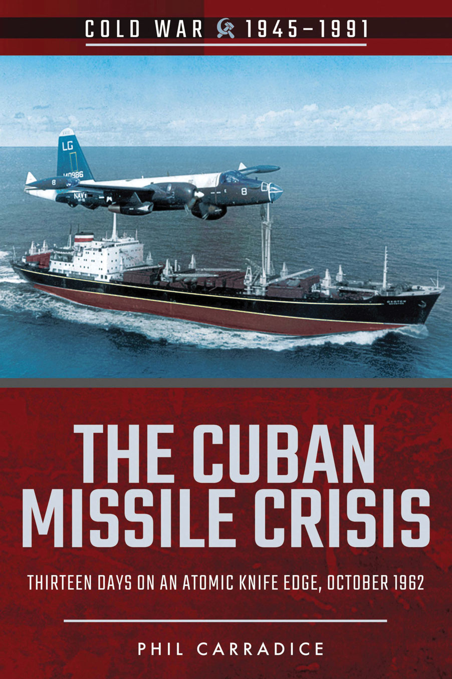 The Cuban Missile Crisis Thirteen Days on an Atomic Knife Edge October 1962 - image 1