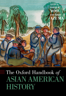 David K. Yoo - The Oxford Handbook of Asian American History
