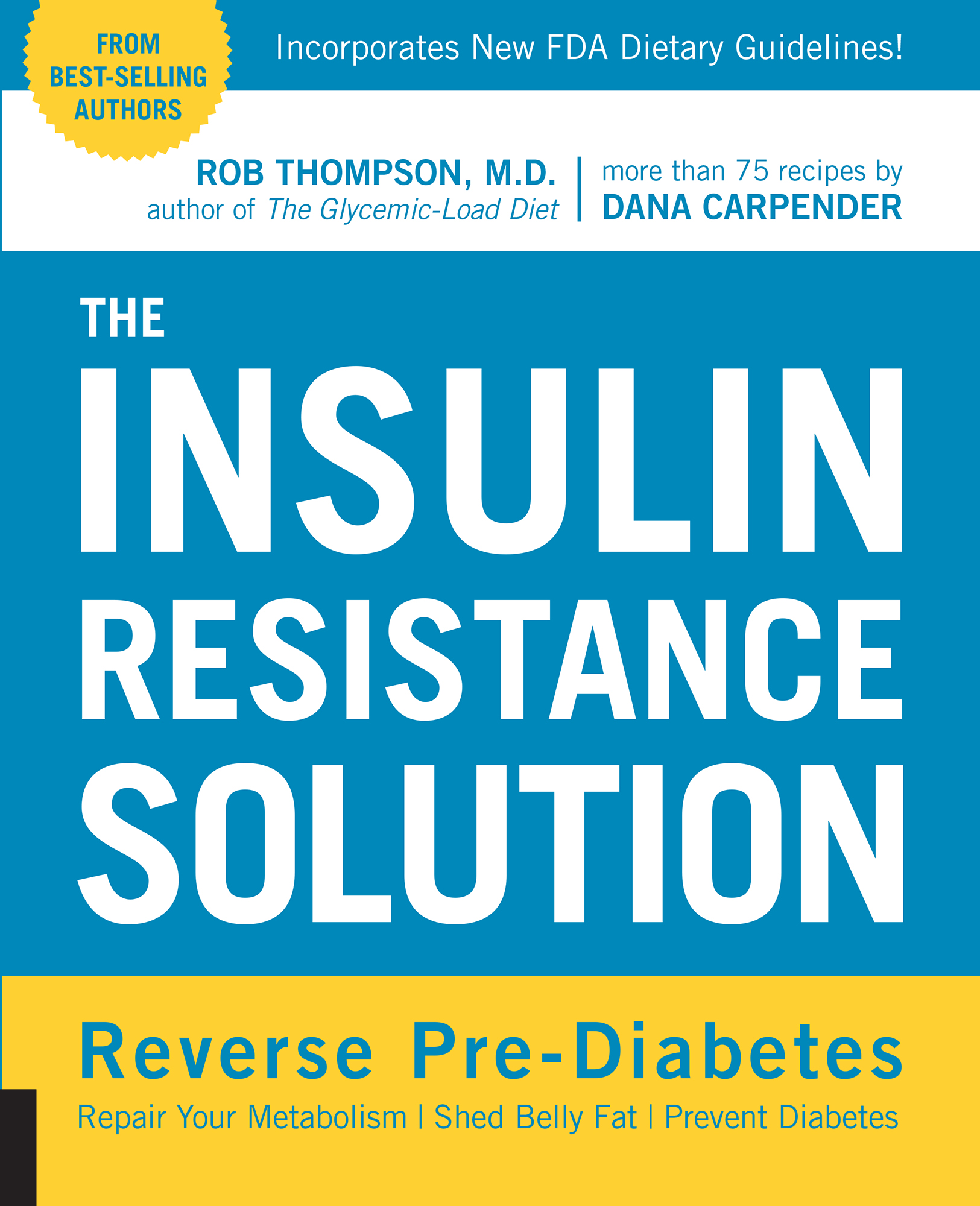 THE INSULIN RESISTANCE SOLUTION Reverse Pre-Diabetes Repair Your Metabolism - photo 1