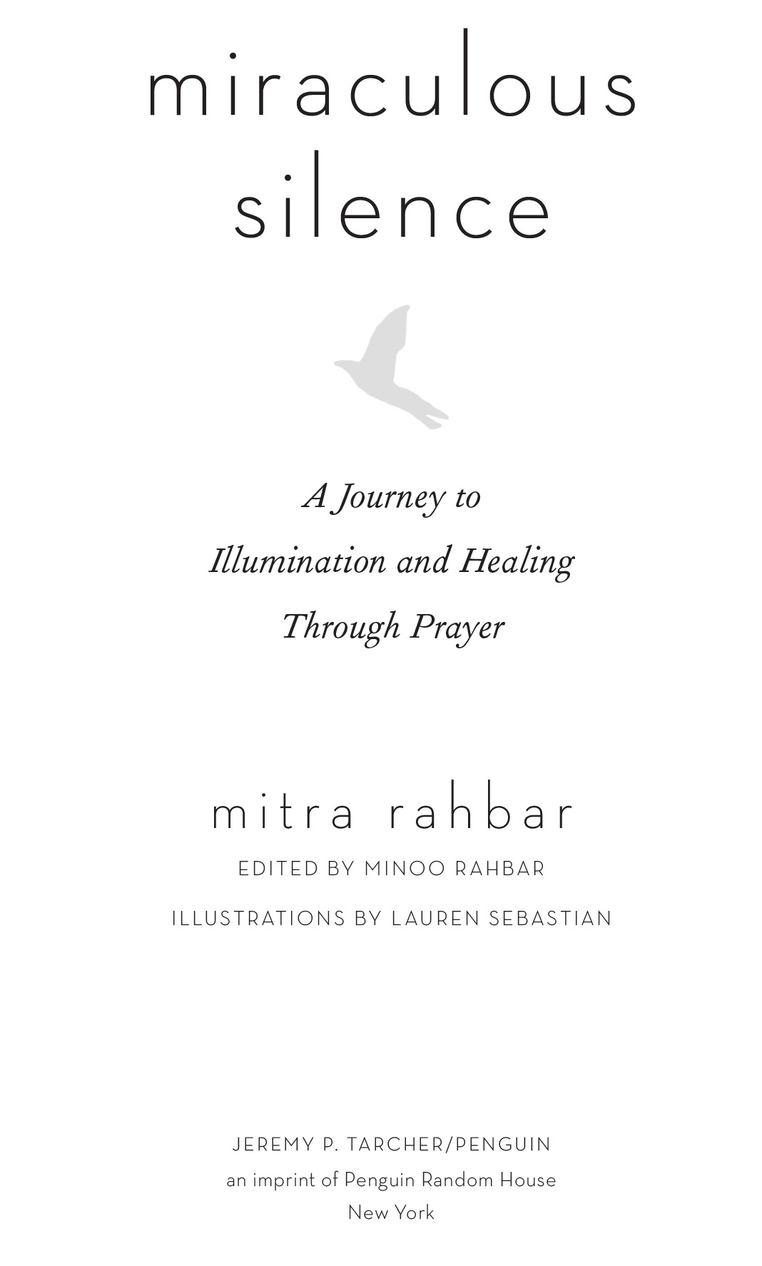 Miraculous Silence A Journey to Illumination and Healing Through Prayer - image 2