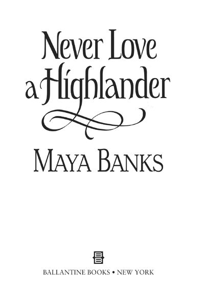 Never Love a Highlander is a work of fiction Names characters places and - photo 2