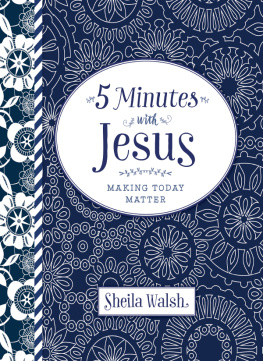 Sheila Walsh 5 Minutes with Jesus