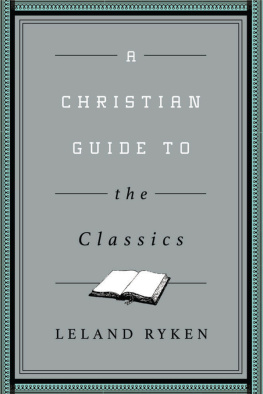 Leland Ryken - A Christian Guide to the Classics