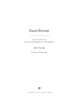 Tom Turner David Brower: The Making of the Environmental Movement